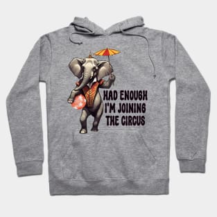 Joining the circus funny elephant parasol crazy world Hoodie